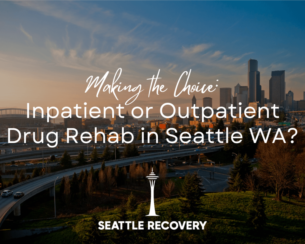 Outpatient Drug Rehab in Seattle WA