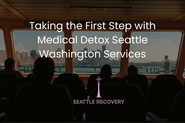 Detox Seattle Washington Services