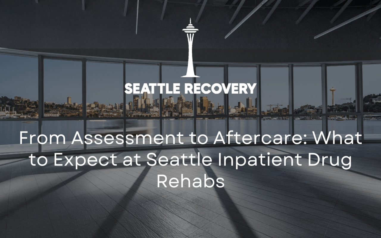 Seattle Inpatient Drug Rehabs