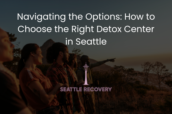 Detox Center in Seattle