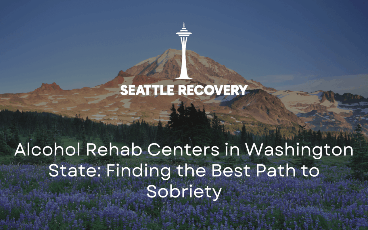 Alcohol Rehab Centers in Washington State