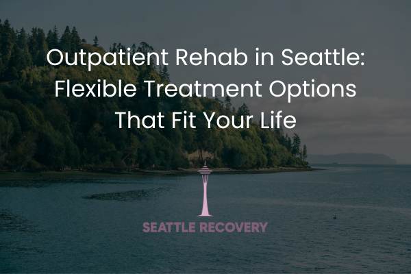 Outpatient Rehab in Seattle