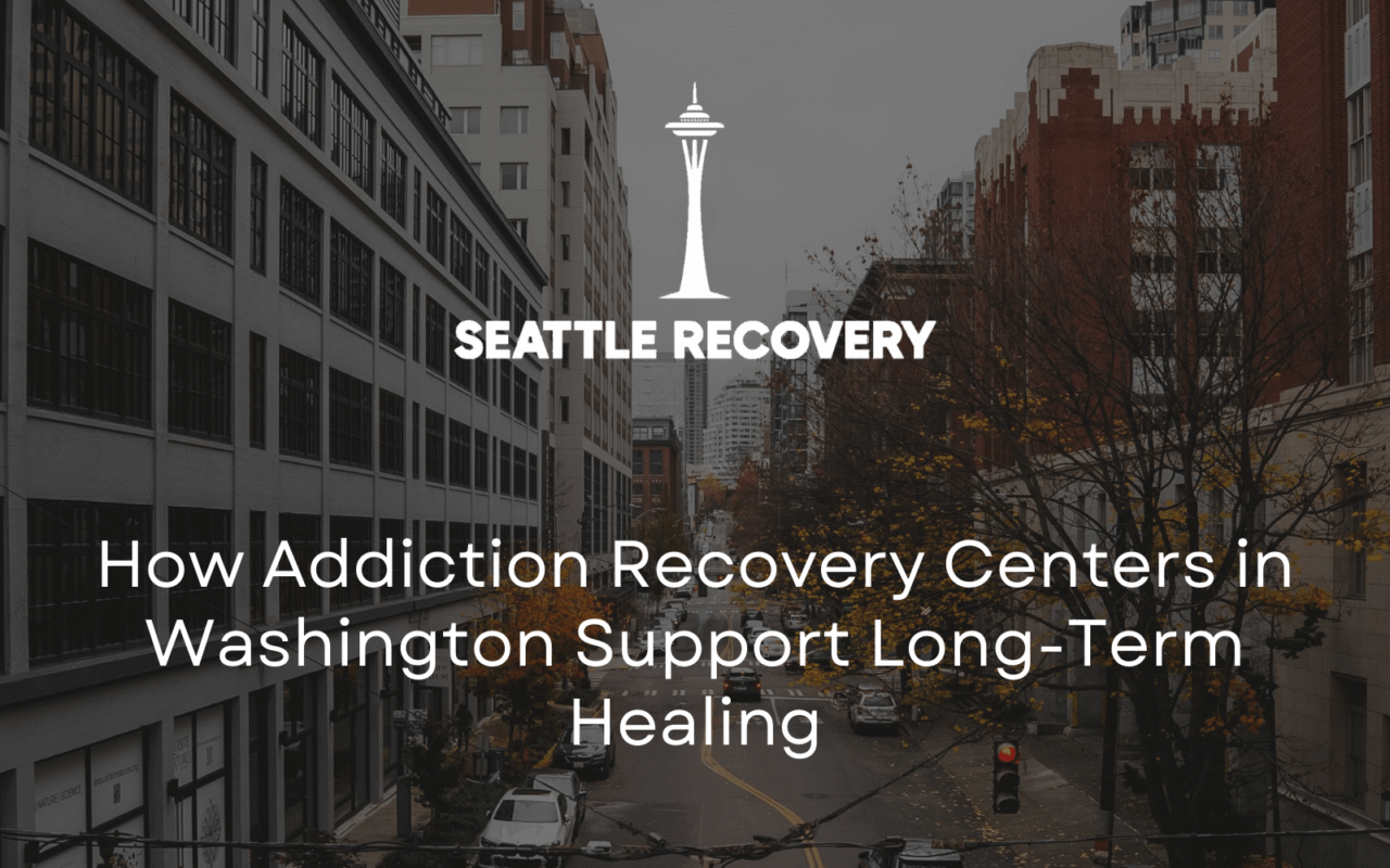 Addiction Recovery Centers in Washington