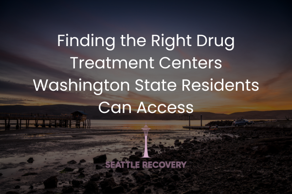 drug treatment centers washington state