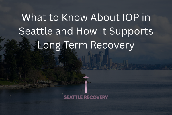 IOP in Seattle